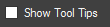 1. Show Tool Tips